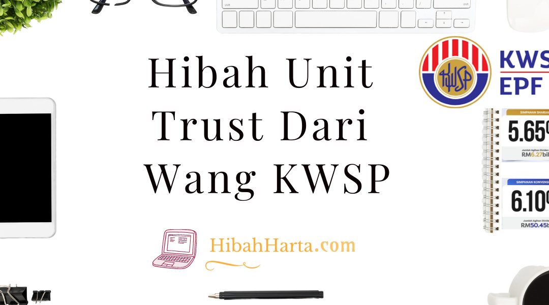 Hibah Unit Trust Dari Wang KWSP